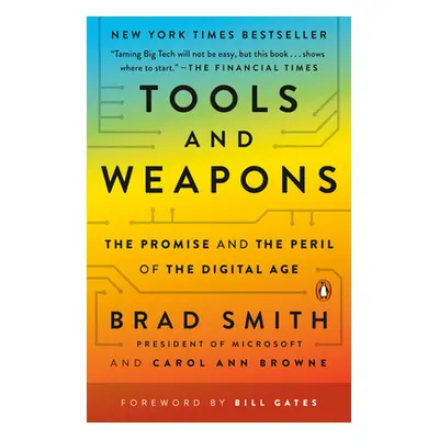 "Tools and Weapons: The Promise and the Peril of the Digital Age" - "" ("Smith Brad")(Paperback)