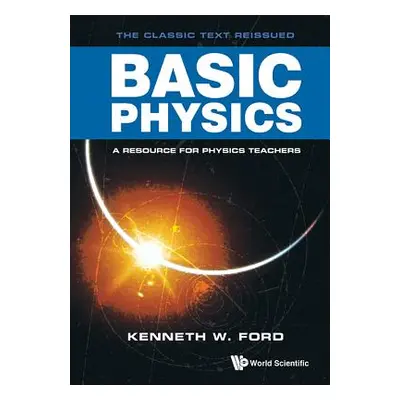 "Basic Physics" - "" ("Ford Kenneth W.")(Paperback)