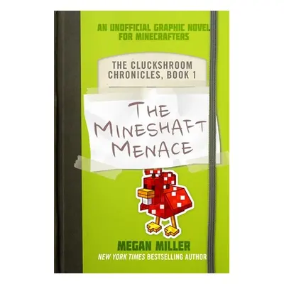 "The Mineshaft Menace, 1: An Unofficial Graphic Novel for Minecrafters" - "" ("Miller Megan")(Pa