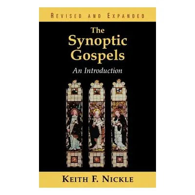 "The Synoptic Gospels: An Introduction" - "" ("Nickle Keith Fullerton")(Paperback)