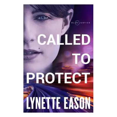 "Called to Protect" - "" ("Eason Lynette")(Paperback)