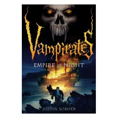 "Vampirates: Empire of Night" - "" ("Somper Justin")(Paperback)