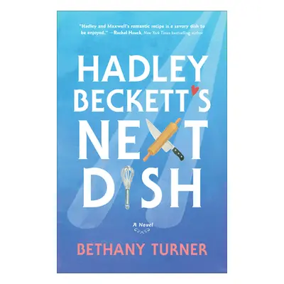 "Hadley Beckett's Next Dish" - "" ("Turner Bethany")(Paperback)