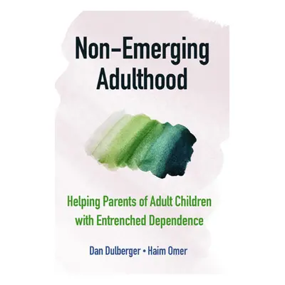 "Non-Emerging Adulthood" - "" ("Dulberger Dan")(Paperback)