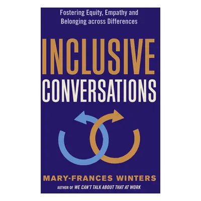 "Inclusive Conversations: Fostering Equity, Empathy, and Belonging Across Differences" - "" ("Wi