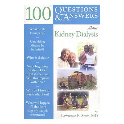 "100 Q&as about Kidney Dialysis" - "" ("Stam Lawrence E.")(Paperback)