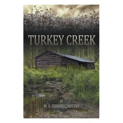 "Turkey Creek" - "" ("Hendrichovsky W. S.")(Paperback)