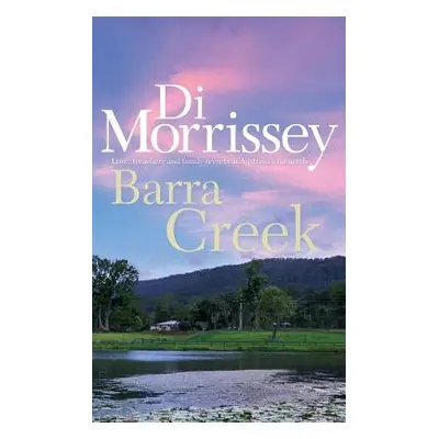 "Barra Creek" - "" ("Morrissey Di")(Paperback)