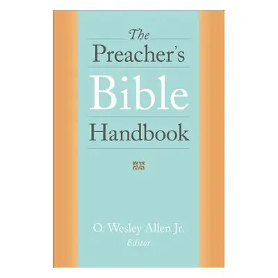 "The Preacher's Bible Handbook" - "" ("Allen O. Wesley")(Paperback)