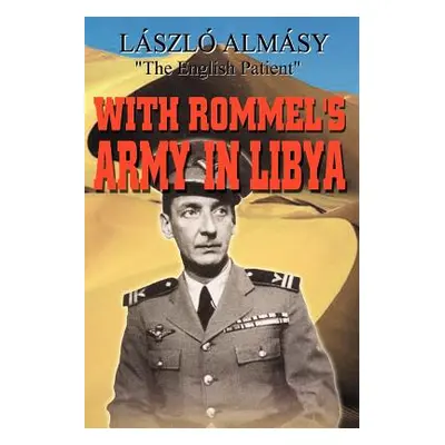 "With Rommel's Army in Libya" - "" ("Almasy Laszlo")(Paperback)