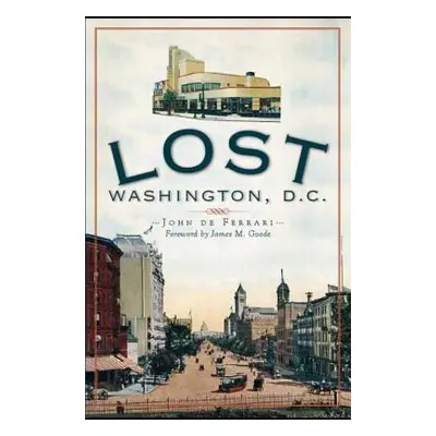 "Lost Washington, D.C." - "" ("Deferrari John")(Paperback)