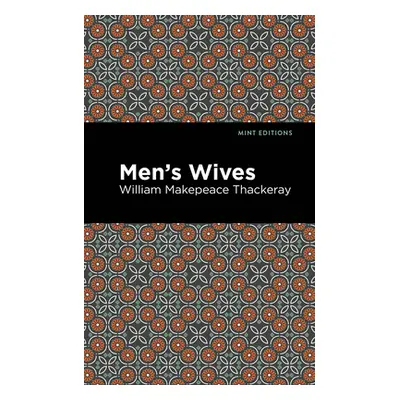 "Men's Wives" - "" ("Thackeray William Makepeace")(Paperback)