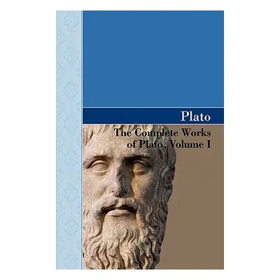 "The Complete Works of Plato, Volume I" - "" ("Plato")(Pevná vazba)