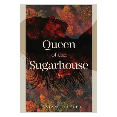 "Queen of the Sugarhouse" - "" ("Studer Constance")(Paperback)