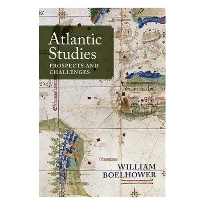 "Atlantic Studies: Prospects and Challenges" - "" ("Boelhower William")(Paperback)