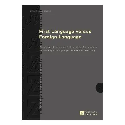 "First Language Versus Foreign Language: Fluency, Errors and Revision Processes in Foreign Langu