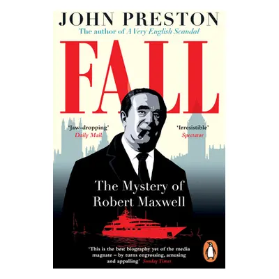 "Fall" - "Shortlisted for the Costa Biography Award 2021" ("Preston John")(Paperback / softback)