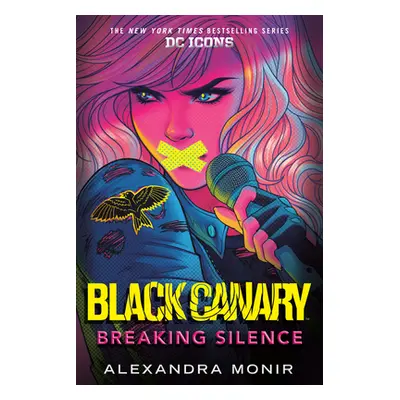 "Black Canary: Breaking Silence" - "" ("Monir Alexandra")(Paperback)