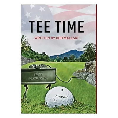 "Tee Time" - "" ("Maleski Bob")(Pevná vazba)