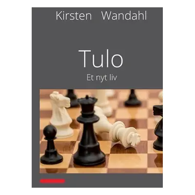 "Tulo: Et nyt liv" - "" ("Wandahl Kirsten")(Paperback)