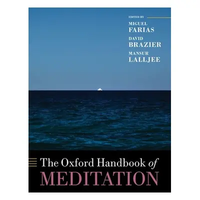 "The Oxford Handbook of Meditation" - "" ("Farias Miguel")(Pevná vazba)