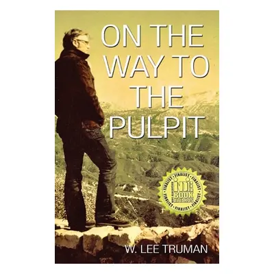 "On the Way to the Pulpit" - "" ("Truman W. Lee")(Paperback)