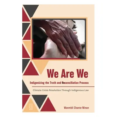 "We Are We" - "" ("Winan Wanmbli Chante")(Paperback)