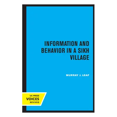 "Information and Behavior in a Sikh Village: Social Organization Reconsidered" - "" ("Leaf Murra