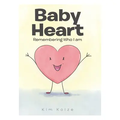 "Baby Heart: Remembering Who I am" - "" ("Kolze Kim")(Pevná vazba)