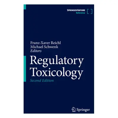 "Regulatory Toxicology" - "" ("Reichl Franz-Xaver")(Pevná vazba)