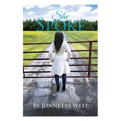 "She Spoke" - "" ("West Jonnetta")(Paperback)