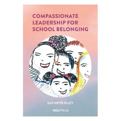 "Compassionate Leadership for School Belonging" - "" ("Riley Kathryn")(Paperback)