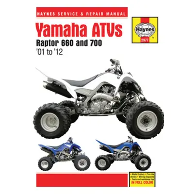 "Yamaha Atvs Raptor 660 and 700: '01 to '12" - "" ("Editors of Haynes Manuals")(Pevná vazba)