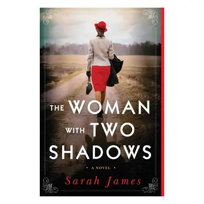 "The Woman with Two Shadows: A Novel of WWII" - "" ("James Sarah")(Paperback)