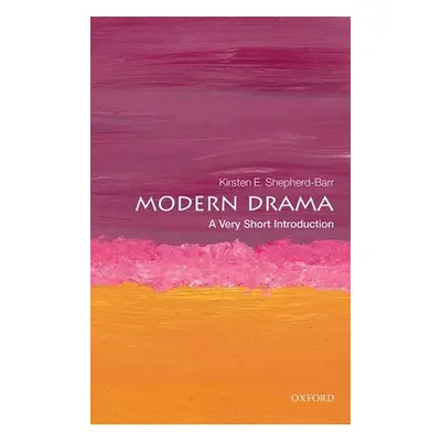 "Modern Drama: A Very Short Introduction" - "" ("Shepherd-Barr Kirsten")(Paperback)