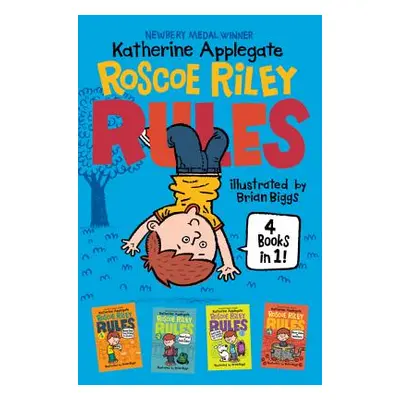 "Roscoe Riley Rules 4 Books in 1!: Never Glue Your Friends to Chairs; Never Swipe a Bully's Bear