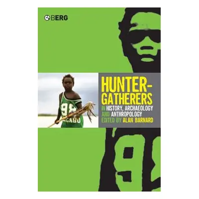 "Hunter-Gatherers in History, Archaeology and Anthropology" - "" ("Barnard Alan")(Pevná vazba)