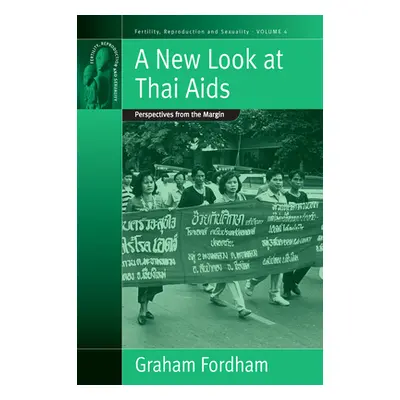 "A New Look at Thai AIDS: Perspectives from the Margin" - "" ("Fordham Graham")(Pevná vazba)