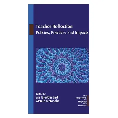 "Teacher Reflection: Policies, Practices and Impacts" - "" ("Tajeddin Zia")(Paperback)