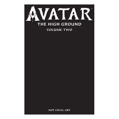 "Avatar: The High Ground Volume 2" - "" ("Smith Sherri L.")(Pevná vazba)