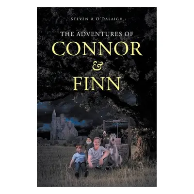 "The Adventures of Connor and Finn" - "" ("O'Dalaigh Steven A.")(Paperback)