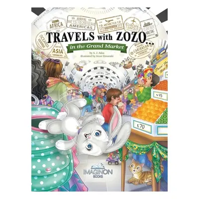 "Travels with Zozo...in the Grand Market" - "" ("Atlas A. J.")(Pevná vazba)