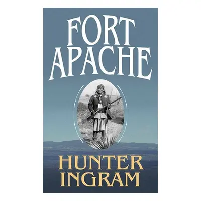 "Fort Apache" - "" ("Ingram Hunter")(Library Binding)