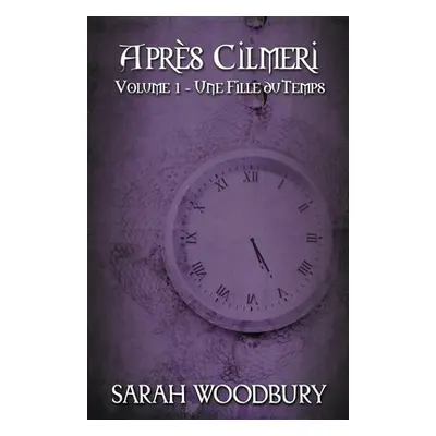 "Une Fille du Temps" - "" ("Woodbury Sarah")(Paperback)