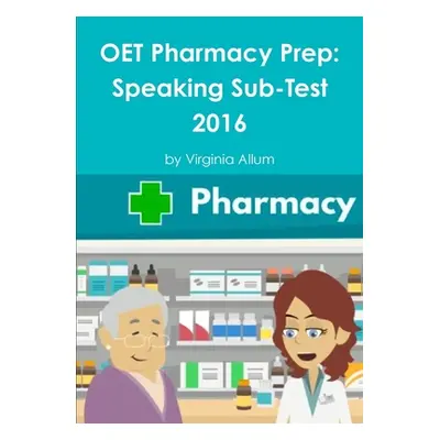 "OET Pharmacy Prep: Speaking Sub-Test" - "" ("Allum Virginia")(Paperback)