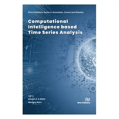 "Computational Intelligence-Based Time Series Analysis" - "" ("Bisht Dinesh C. S.")(Pevná vazba)