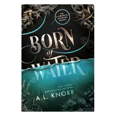 "Born of Water" - "" ("Knorr A. L.")(Pevná vazba)