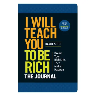 "I Will Teach You to Be Rich: The Journal: No Complicated Math. No More Procrastinating. Design 