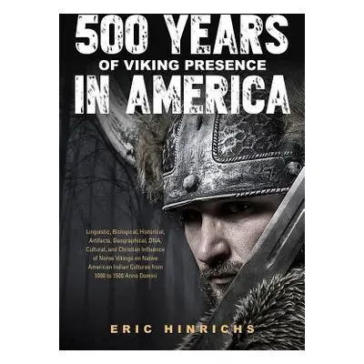 "500 Years of Viking Presence in America" - "" ("Hinrichs Eric")(Paperback)