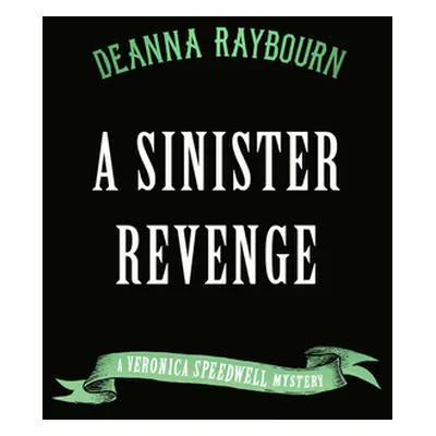 "A Sinister Revenge" - "" ("Raybourn Deanna")(Pevná vazba)